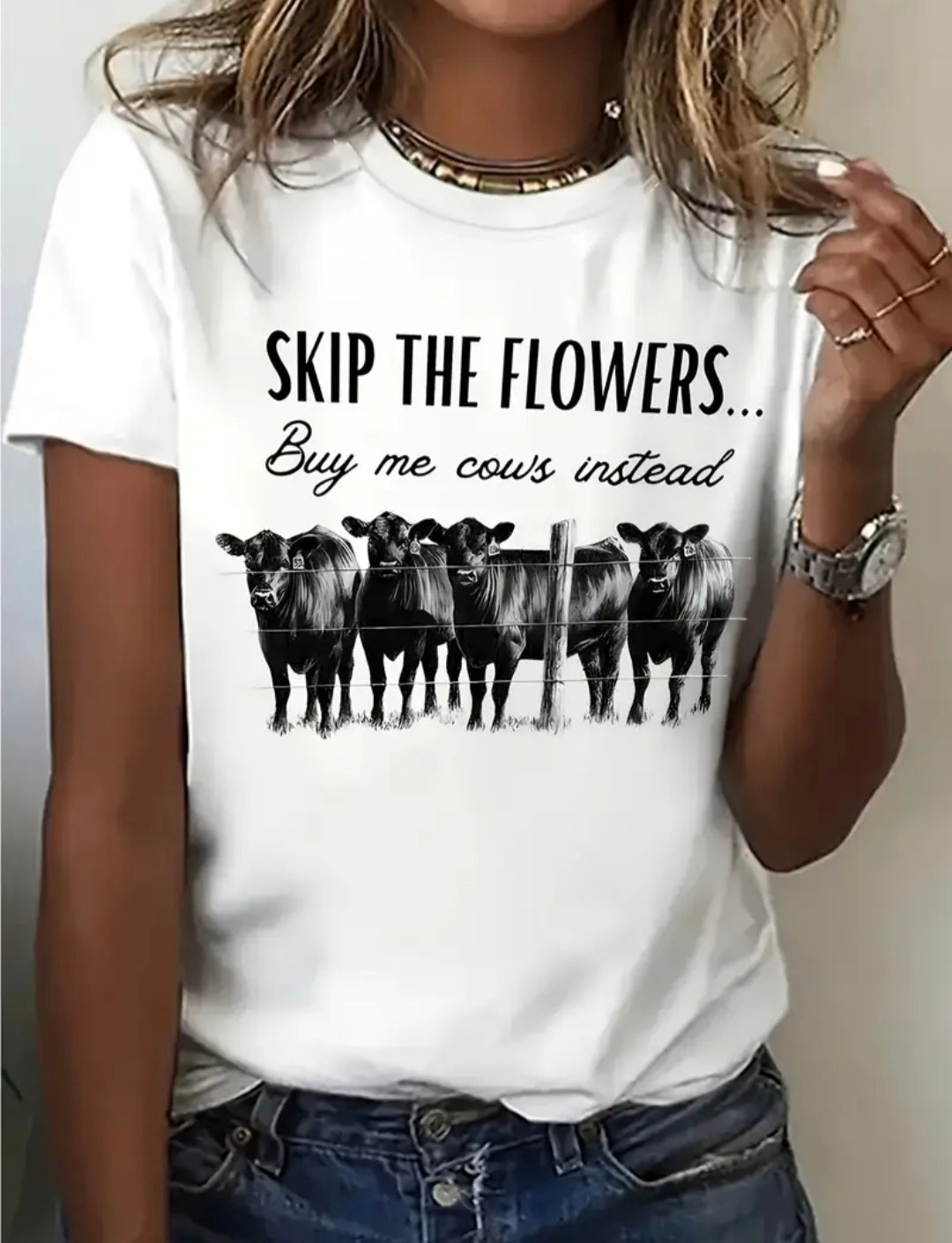 Skip the flowers buy me Cows instead Tee
